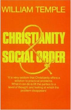 Coperta cărții 'Christianity and Social Order - Archbishop William Temple'
