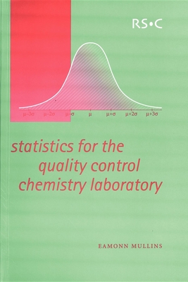 Statistics for the Quality Control Chemistry Laboratory - Eamonn Mullins