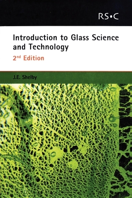 Introduction to Glass Science and Technology - James E. Shelby