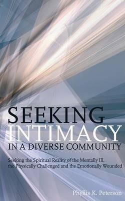 Seeking Intimacy in a Diverse Community - Phyllis K. Peterson