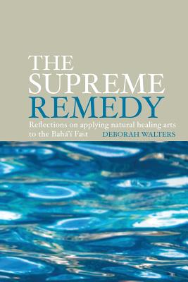 The Supreme Remedy - Deborah Walters
