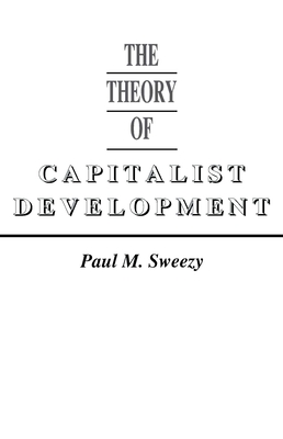 Theory of Capital Development - Paul M. Sweezy