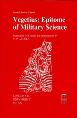 Vegetius: Epitome of Military Science - N. P. Milner