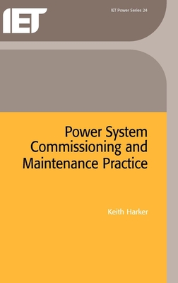 Power System Commissioning and Maintenance Practice - Keith Harker