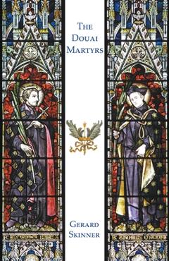Coperta cărții 'The Douai Martyrs - Gerard Skinner'