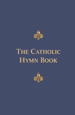 The Catholic Hymn Book: Melody Edition - The London Oratory