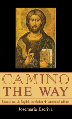 Camino - The Way: Spanish text & English translation: Annotated edition - St Josemaria Escriva