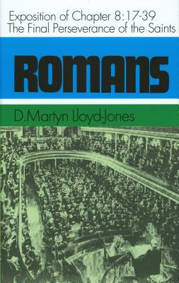 Romans: An Exposition of Chapt - Martyn Lloyd-jones