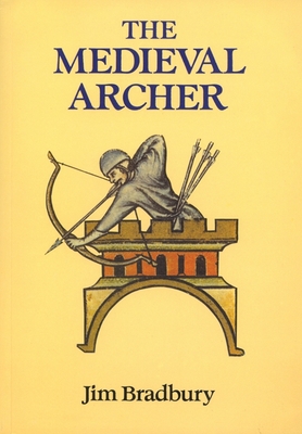 The Medieval Archer - Jim Bradbury
