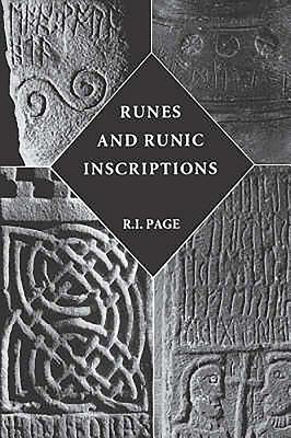Runes and Runic Inscriptions: Collected Essays on Anglo-Saxon and Viking Runes - R. I. Page