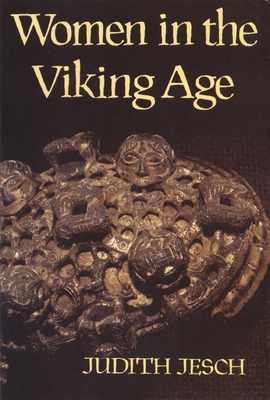 Women in the Viking Age - Judith Jesch