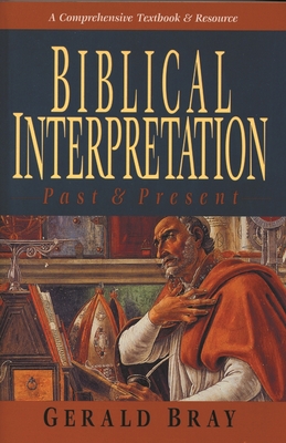 Biblical Interpretation - Gerald Bray