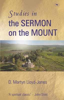 Studies in the sermon on the mount - Martin Lloyd-williams
