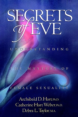 Secrets of Eve - Archibald D. Hart