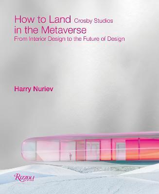 How to Land in the Metaverse: From Interior Design to the Future of Design - Harry Nuriev