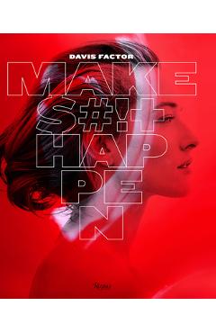 Coperta cărții 'Smashbox: Make S#!+ Happen - Davis Factor'