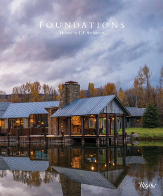 Foundations: Houses by Jlf Architects - Jlf Design Build