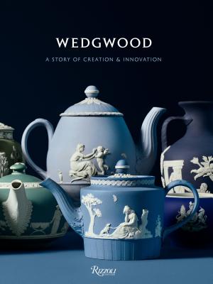 Wedgwood: A Story of Creation and Innovation - Gaye Blake-roberts