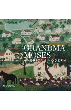 Coperta cărții 'Grandma Moses: American Modern - Thomas Denenberg'