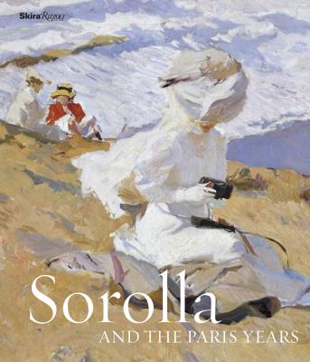Sorolla and the Paris Years - Blanca Pons-sorolla
