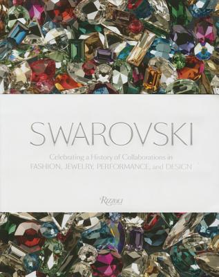 Swarovski: Celebrating a History of Collaborations in Fashion, Jewelry, Performance, and Design - Nadja Swarovski
