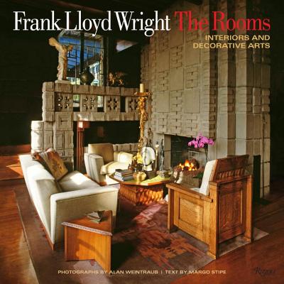 Frank Lloyd Wright: The Rooms: Interiors and Decorative Arts - Margo Stipe