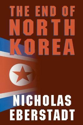 The End of North Korea - James R. Lilley