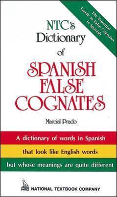 Ntc's Dictionary of Spanish False Cognates - Marcial Prado