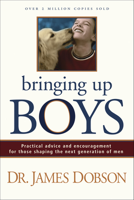 Bringing Up Boys - James C. Dobson