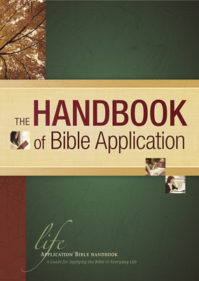 The Handbook of Bible Application - Tyndale