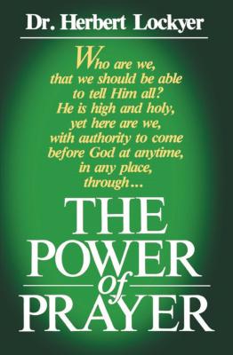 Power of Prayer - Herbert Lockyer