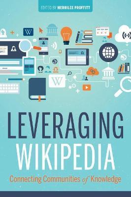 Leveraging Wikipedia: Connecting Communities of Knowledge - Merrilee Proffitt