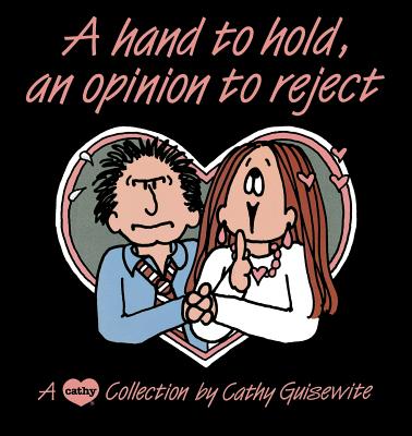 Hand to Hold, Opinion to - Cathy Guisewite