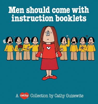 Men Should Come with Instructi - Cathy Guisewite