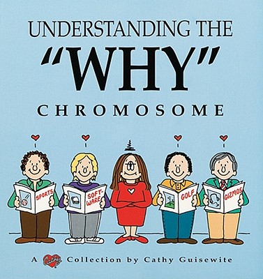 Understanding the Why Chromosome - Cathy Guisewite