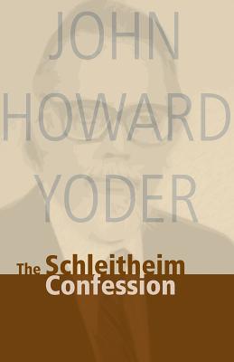 Schleitheim Confession - John Howard Yoder