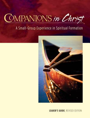 Companions in Christ Leader's Guide: A Small-Group Experience in Spiritual Formation - Stephen D. Bryant