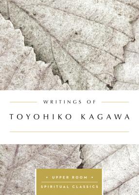 Writings of Toyohiko Kagawa - Toyohiko Kagawa