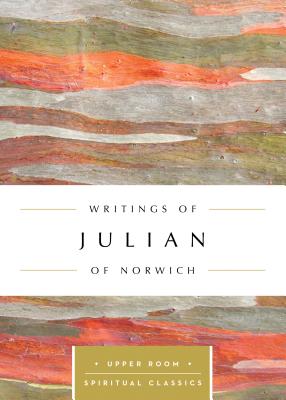 Writings of Julian of Norwich - Julian Of Norwich