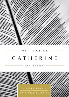 Writings of Catherine of Siena - Catherine Of Siena