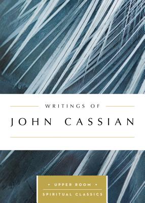 Writings of John Cassian - John Cassian