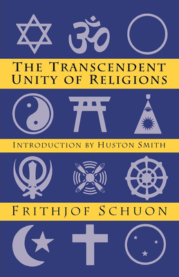 Transcendent Unity of Religions - Frithjof Schuon