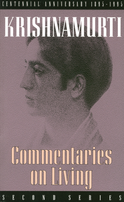 Commentaries on Living: Second Series - J. Krishnamurti
