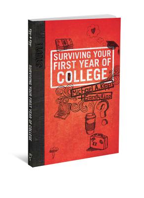 Surviving Your First Year of College - Mike Kipp