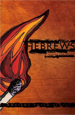 Hebrews: Lectio Divina for Youth - Mark Haines