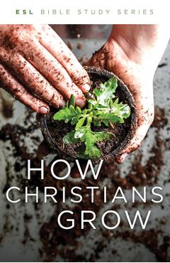 Poza produsului How Christians Grow, Revised - J. Wesley Eby