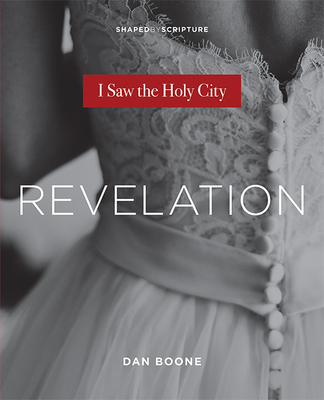 Revelation: I Saw the Holy City - Dan Boone