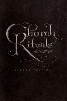The Church Rituals Handbook: Second Edition - Jesse C. Middendorf
