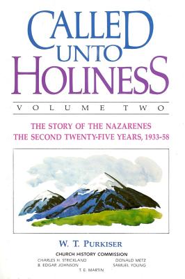 Called Unto Holiness, Volume 2 - W. T. Purkiser