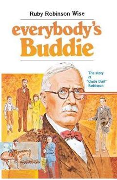 Coperta cărții 'Everybody's Buddie: The Story of 'uncle Bud' Robinson - Ruby R. Wise'